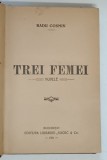 TREI FEMEI , NUVELE de RADU COSMIN , 1921