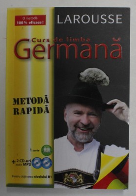 LAROUSSE - CURS DE LIMBA GERMANA - METODA RAPIDA , PENTRU OBTINEREA NIVELULUI B1 , LIPSA CD - URI , 2019 foto
