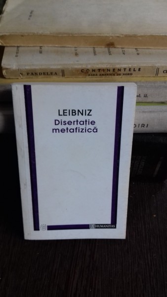 DISERTATIE METAFIZICA - LEIBNIZ