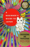 A Beginner&#039;s Guide to Japan | Pico Iyer