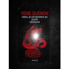 Rene Guenon - Omul si devenirea sa dupa vedanta (1995)