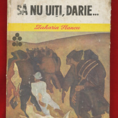 Zaharia Stancu "Sa nu uiti Darie ..." - Biblioteca Pentru Toti Copiii, 1985