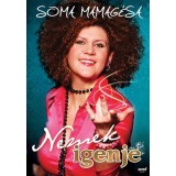 Nemek igenje - Soma Mamag&eacute;sa
