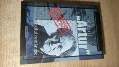 Cazul ,,Artur,, si exilul romanesc - Ion Caraion in documente din Arhiva CNSAS - editie de Delia Roxana Cornea si Dumitru Dobre (Pro Historia, 2006)