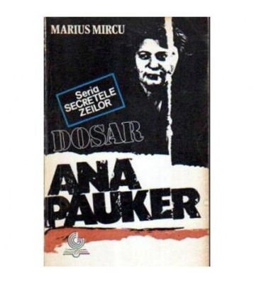 Marius Mircu - Dosar Ana Pauker - 106160 foto