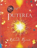 Rhonda Byrne - Puterea (Secret) - Carte Spiritualitate, Dezvoltare Personala, Motivatie - Adevar Divin - Limba Romana