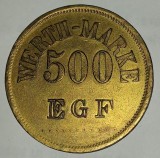 CY - Jeton Comercial vechi (1871-1948) "500 (pfenigi) Werth-Marke / EGF (abreviere nume emitent)" alama patina superba / D: 35 mm 12,50 g MegaRARITATE