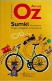 Amos Oz - Sumki. O poveste despre dragoste si aventura