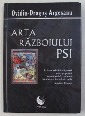 ARTA RAZBOIULUI PSI ED. a - IV - a de OVIDIU DRAGOS ARGESANU , 2011 foto