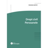 Drept civil. Persoanele - Roxana Matefi