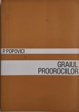 Graiul proorocilor &ndash; Petru Popovici - Carte