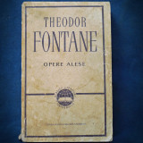 Cumpara ieftin OPERE ALESE - THEODOR FONTANE