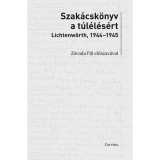 Szak&aacute;csk&ouml;nyv a t&uacute;l&eacute;l&eacute;s&eacute;rt - Lichtenw&ouml;rth, 1944-45