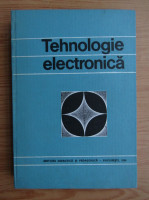 V.M. Catuneanu - Tehnologie electronica ( ed. II ) foto