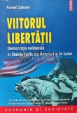 Cumpara ieftin Viitorul libertatii - 2009 - Fareed Zakaria (AD60)