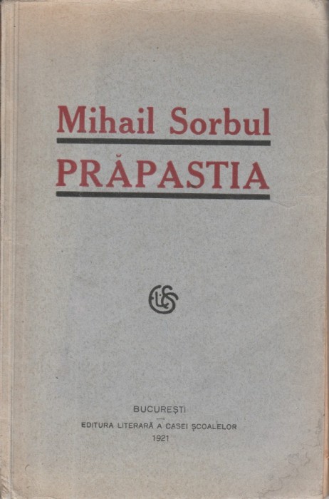 Mihail Sorbul - Prapastia (editie princeps)