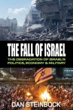 The Fall of Israel: The Degradation of Israel's Politics, Economy &amp; Military