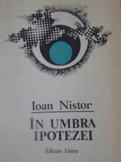 IN UMBRA IPOTEZEI-IOAN NISTOR foto