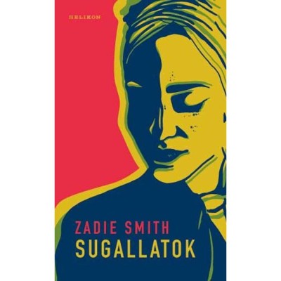 Sugallatok - Zadie Smith foto
