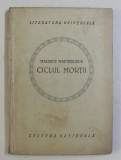 CICLUL MORTII - trei drame de MAURICE MAETERLINCK , 1923