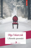 Ultimele povestiri | Olga Tokarczuk
