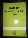 Namaz Rugaciunea. Carte de rugaciune pregatita de Hasan Yavas