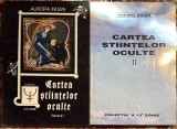 CARTEA STIINTELOR OCULTE,VOLUMUL I+VOLUMUL II AURORA INOAN (190+232 PAGINI)STARE FOARTE BUNA, APROAPE NOI/COLECTIA A 13-a ZODIE,1993/ (spm)