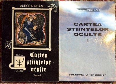 CARTEA STIINTELOR OCULTE,VOLUMUL I+VOLUMUL II AURORA INOAN (190+232 PAGINI)STARE FOARTE BUNA, APROAPE NOI/COLECTIA A 13-a ZODIE,1993/ (spm) foto