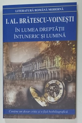 IN LUMEA DREPTATII / INTUNERIC SI LUMINA de I.AL. BRATESCU - VOINESTI , 2021 foto