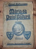 Maria-Sa Puiul Padurii Editia a 3 a- Mihail Sadoveanu