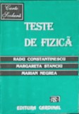 TESTE DE FIZICA-RADU CONSTANTINESCU, MARGARETA STANCIU, MARIAN NEGREA