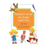 Povestiri scrise de dragul celor mici - G.M. Zamfirescu