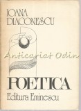 Poetica - Ioana Diaconescu, Editura Eminescu, 1981, Roman, Beletristica, 62 pagini