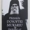 PARINTELE DOSOFTEI MURARIU , SLUJITORUL CEL TAINIC AL INIMII de PARINTELE CONSTANTIN CATANA , 2016