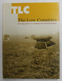 THE LOW COUNTRIES NR. 12 - ARTS AND SOCIETY IN FLANDERS AND THE NETHERLANDS by LUC DEVOLDERE , 2003 , PREZINAT HALOURI DE APA *