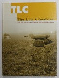 THE LOW COUNTRIES NR. 12 - ARTS AND SOCIETY IN FLANDERS AND THE NETHERLANDS by LUC DEVOLDERE , 2003 , PREZINAT HALOURI DE APA *