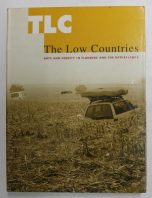 THE LOW COUNTRIES NR. 12 - ARTS AND SOCIETY IN FLANDERS AND THE NETHERLANDS by LUC DEVOLDERE , 2003 , PREZINAT HALOURI DE APA * foto