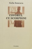 Covorul cu scorpioni - 2006 - Gelu Ionescu (xx632), Polirom