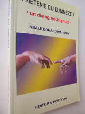 Prietenie cu Dumnezeu - un dialog neobisnuit - Neale Donald Walsch foto