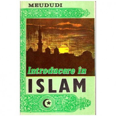 Meududi - Introducere in Islam - 111442 foto