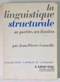 LA LINGUISTIQUE STRUCTURALE , SA PORTEE , SES LIMITES par JEAN - PIERRE CORNEILLE , 1976