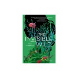 The Invisible Wild