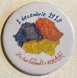 1 DECEMBRIE 1918-ZIUA NATIONALA A ROMANIEI,INSIGNA VECHE DE COLECTIE