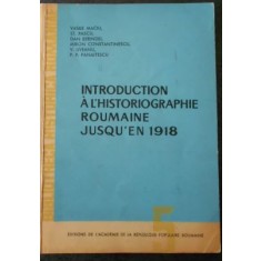 Vasile Maciu - Introduction a l&#039;historiographie Roumaine Jusqu&#039;en 1918