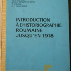 Vasile Maciu - Introduction a l'historiographie Roumaine Jusqu'en 1918