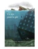 Cu apa pana la gat | Daniele Pernigotti, 2019