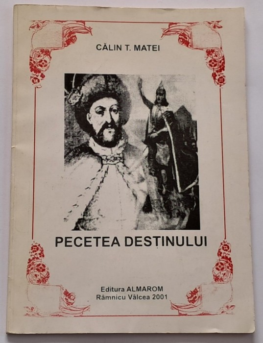 Calin T Matei , Pecetea destinului