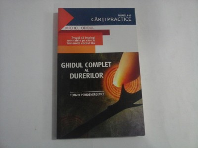 GHIDUL CMPLET AL DURERILOR FIZICE - MICHAEL ODOUL foto
