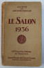 SOCIETE DES ARTISTES FRANCAIS - LE SALON 1936 - 149e EXPOSITION OFFICIELLE DES BEAUX - ARTS , 1936