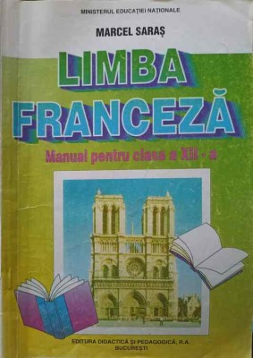 LIMBA FRANCEZA. MANUAL PENTRU CLASA A XII-A-MARCEL SARAS foto